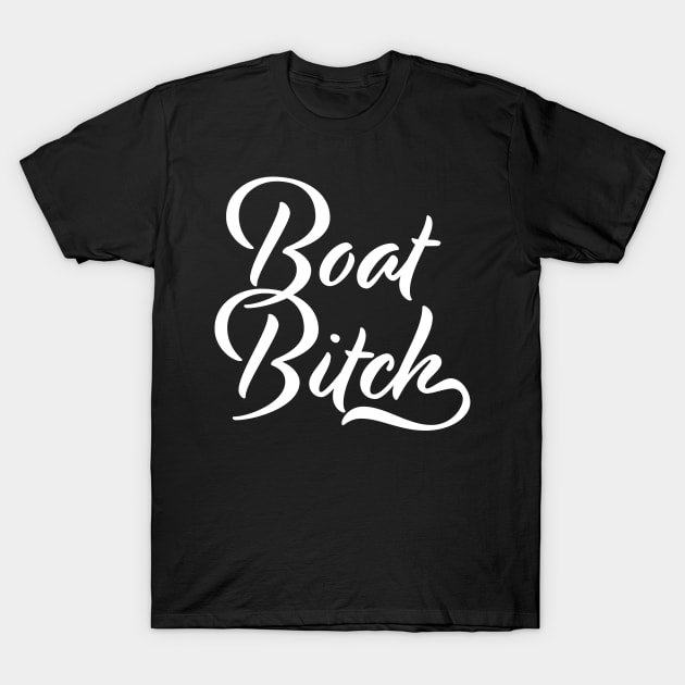 Boat Bitch Funny Offensive Nautical Boating Humor Cursive T-Shirt by Kdeal12